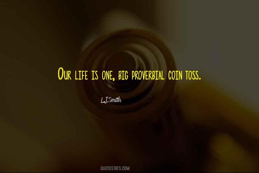 Toss A Coin Quotes #109179