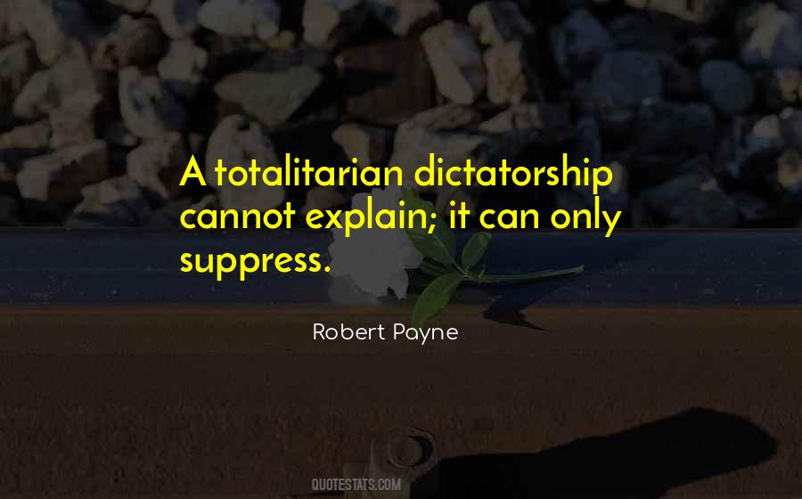 Totalitarian Dictatorship Quotes #737572