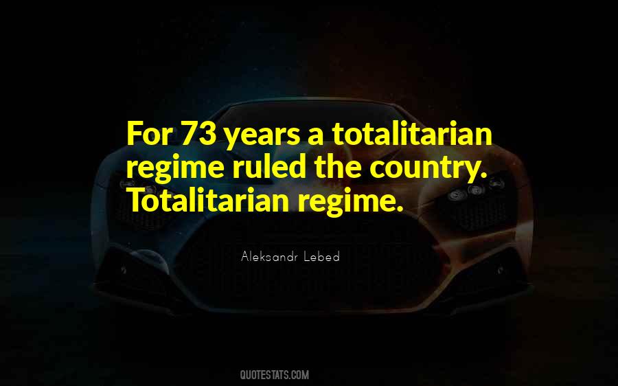 Totalitarian Regime Quotes #1545491