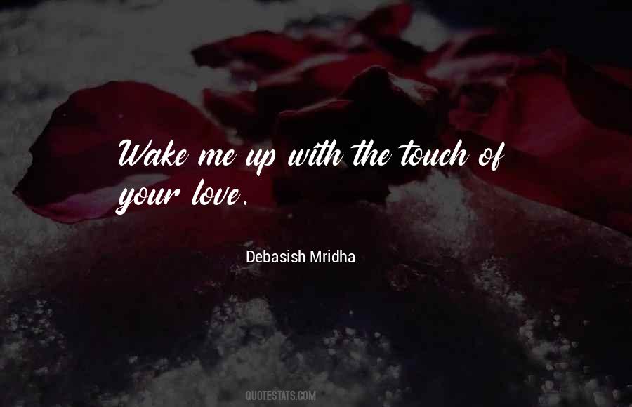 Touch Me Love Quotes #1160191