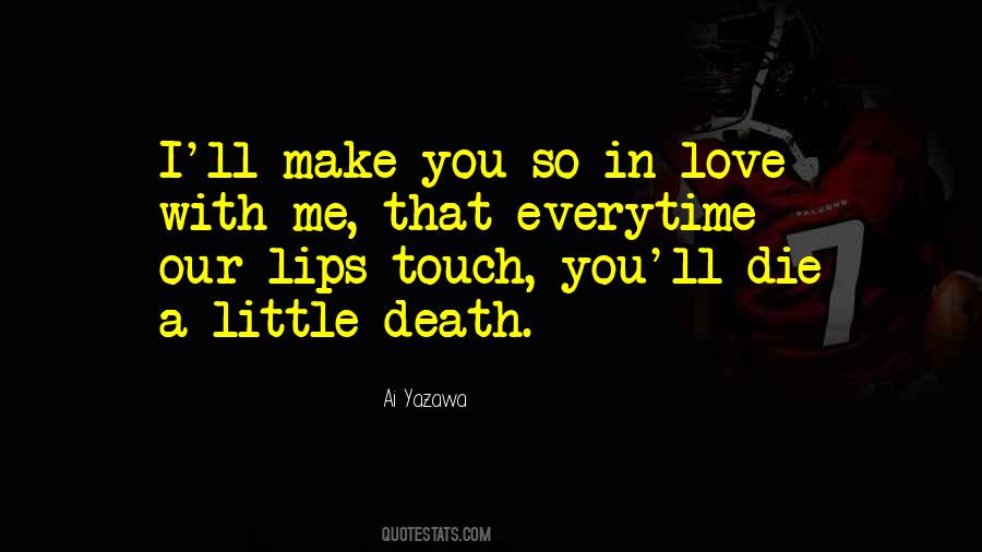 Touch Me Love Quotes #1219760