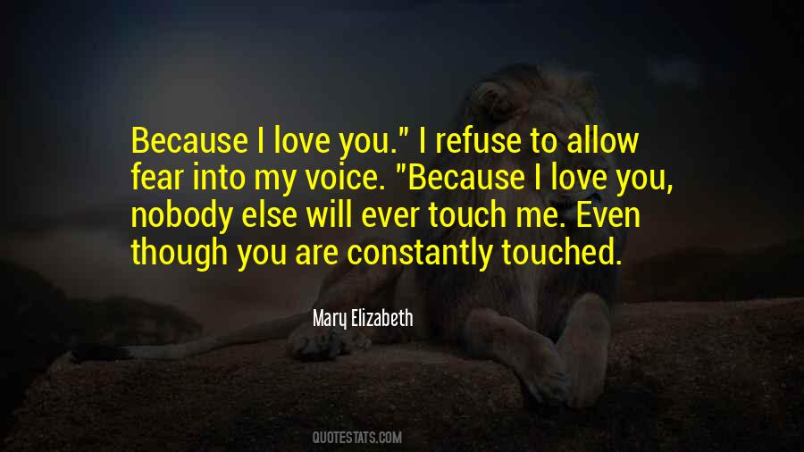 Touch Me Love Quotes #440986