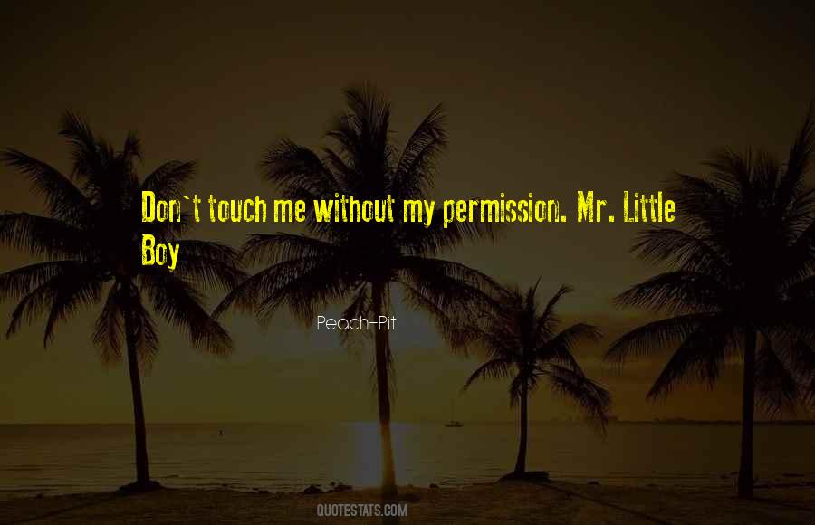 Touch Me Quotes #1038367