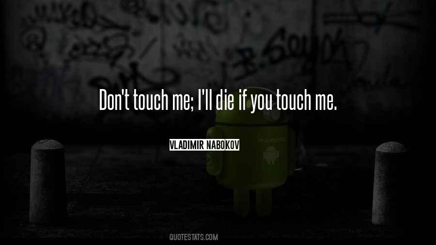 Touch Me Quotes #1211120