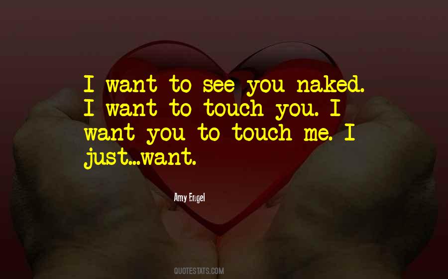 Touch Me Quotes #1463065