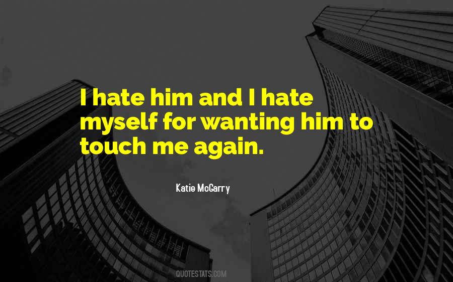 Touch Me Quotes #1697087