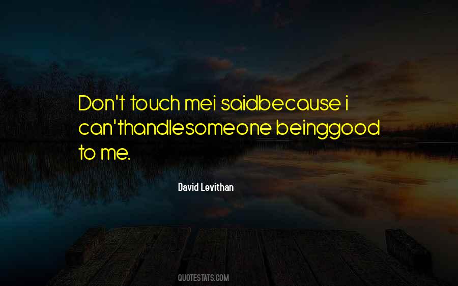 Touch Me Quotes #1803221