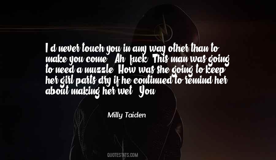 Touch My Girl Quotes #880147