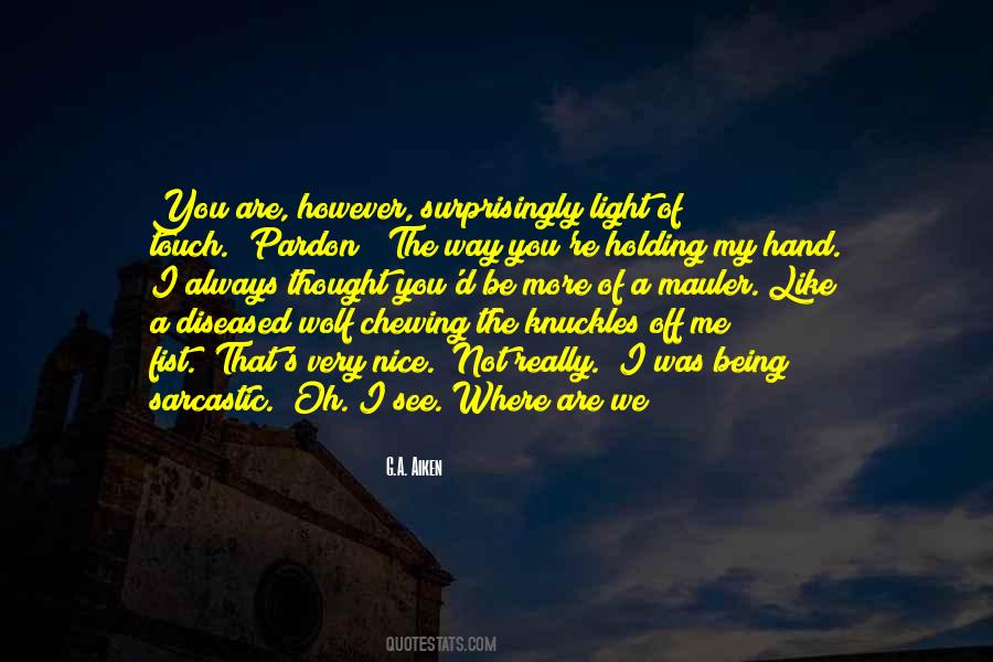 Touch My Hand Quotes #1084555 Touch My Hand Quotes #1084555