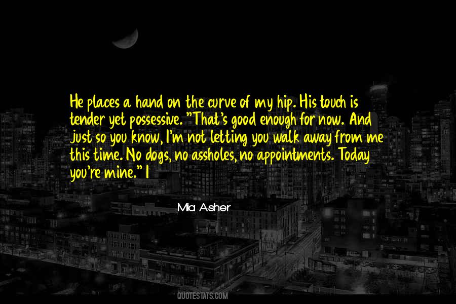 Touch My Hand Quotes #1139271