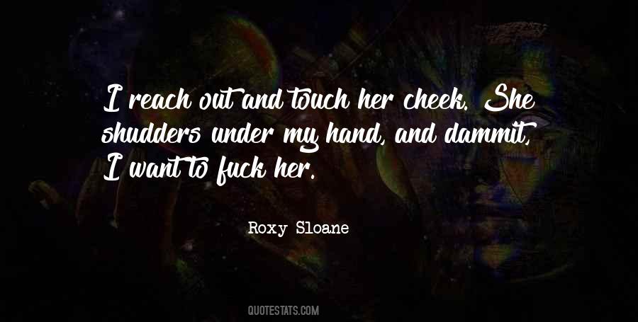 Touch My Hand Quotes #1570610