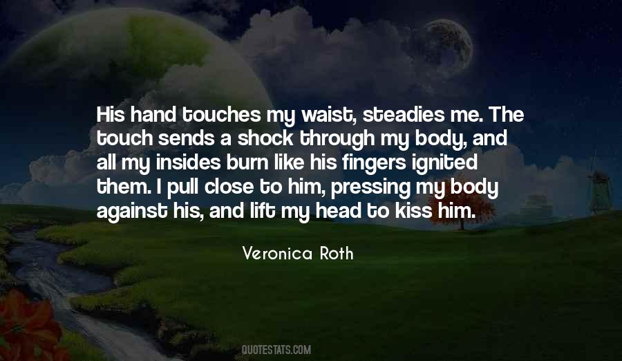 Touch My Hand Quotes #1579986