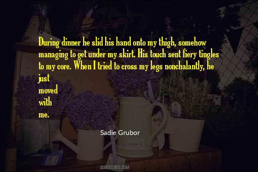 Touch My Hand Quotes #1830465