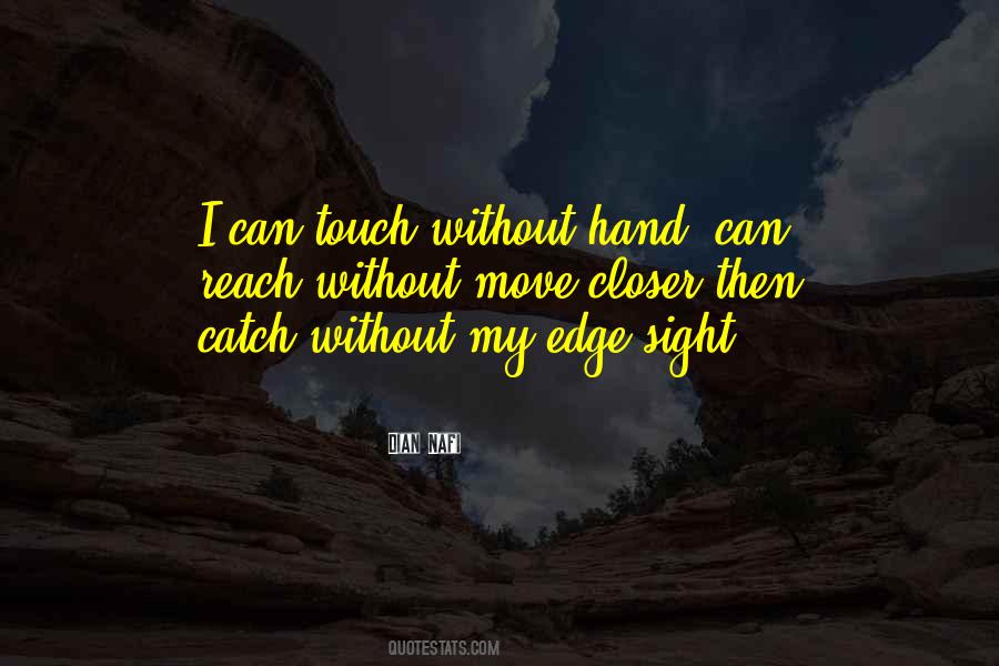 Touch My Hand Quotes #307555