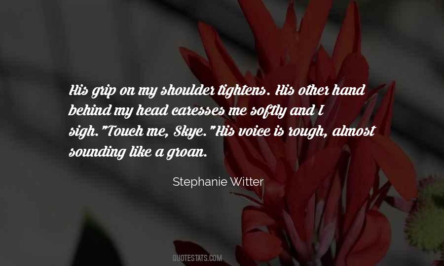 Touch My Hand Quotes #695698 Touch My Hand Quotes #695698