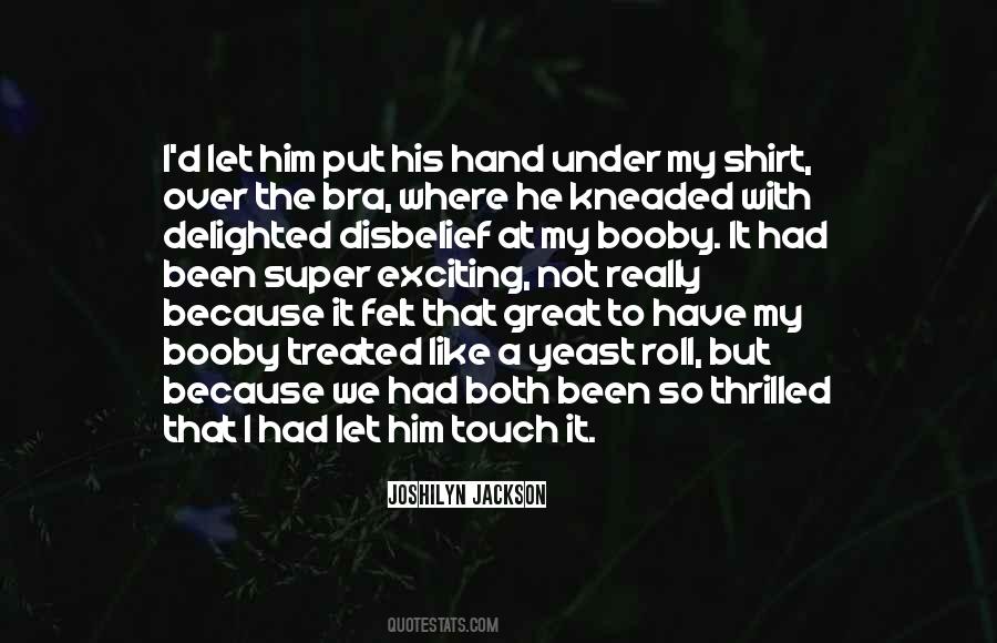 Touch My Hand Quotes #771126 Touch My Hand Quotes #771126
