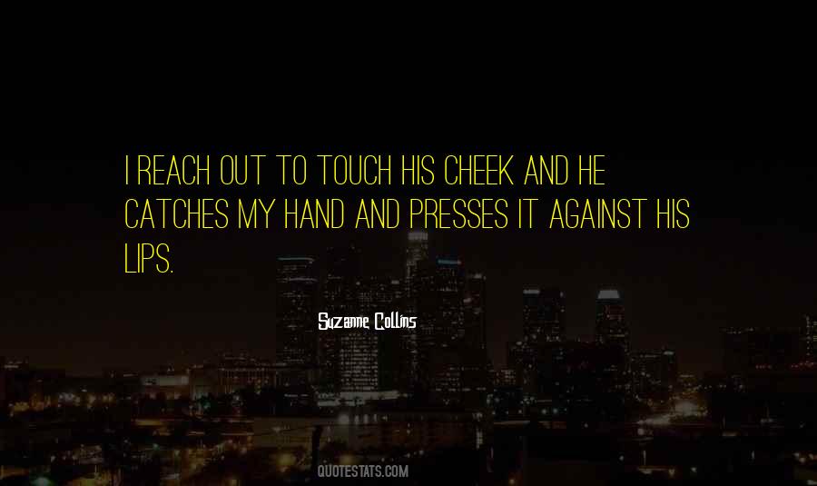 Touch My Hand Quotes #968433