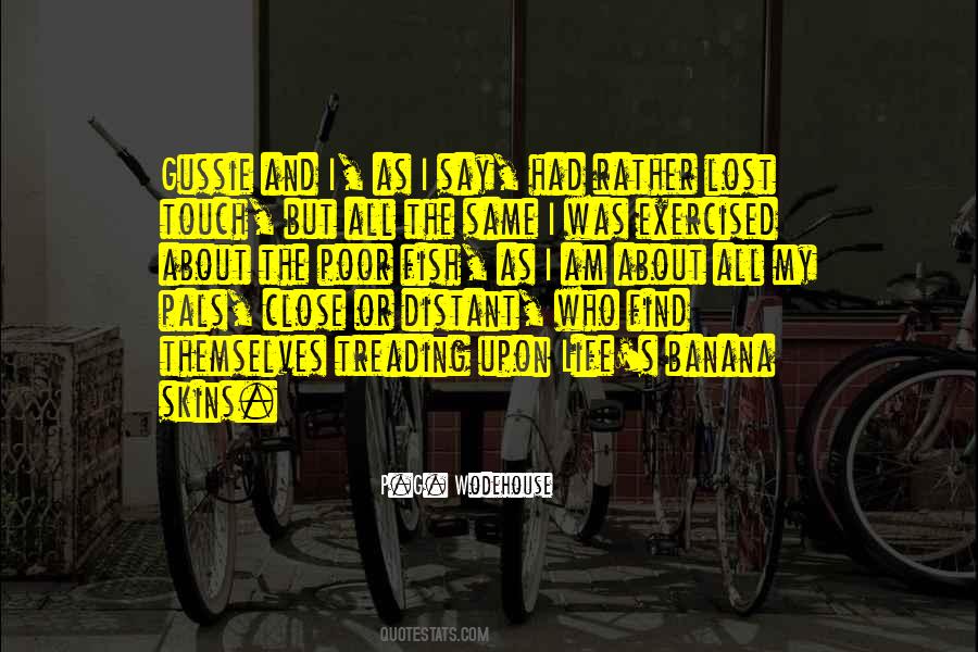 Touch My Life Quotes #1133023