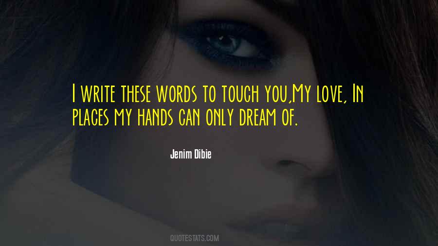Touch My Life Quotes #1321425