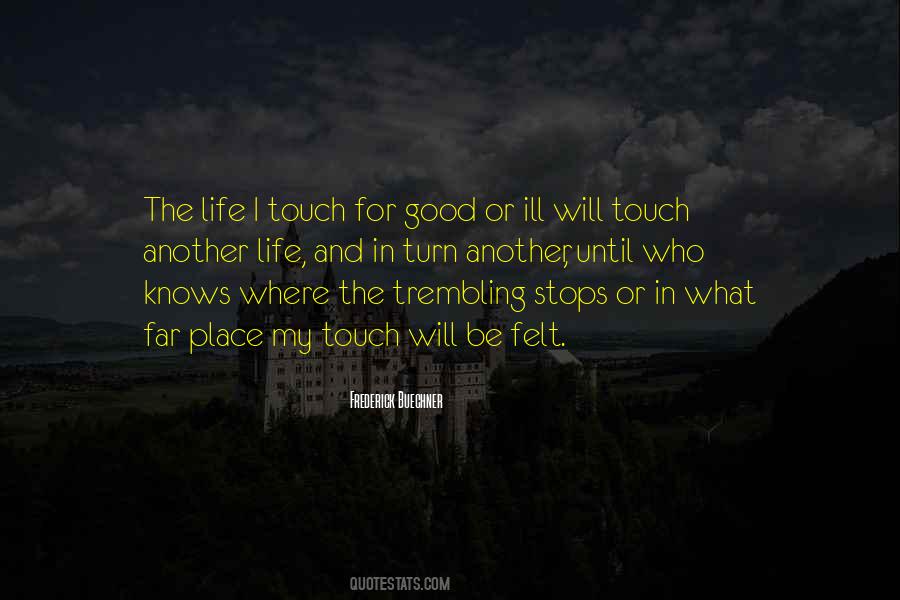 Touch My Life Quotes #178607
