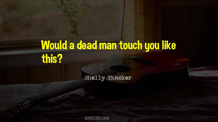 Touch My Man Quotes #203334