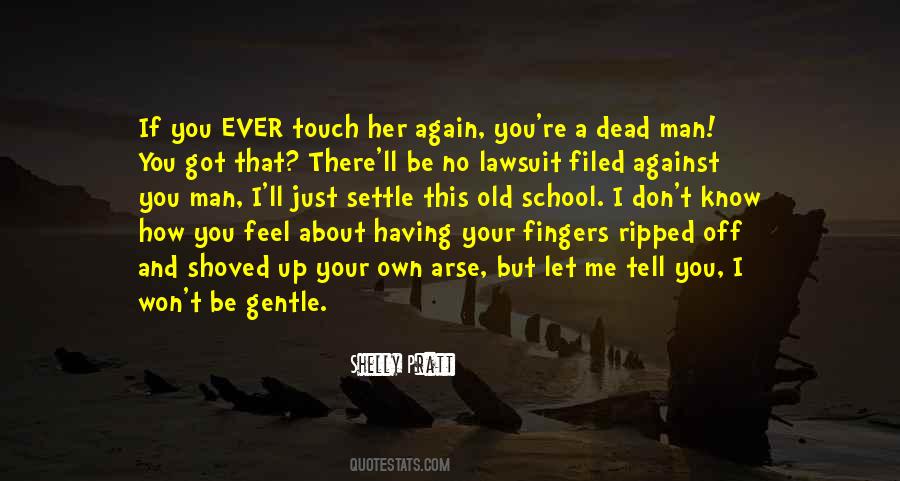 Touch My Man Quotes #234540