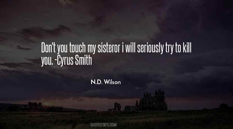 Touch My Sister Quotes #407160