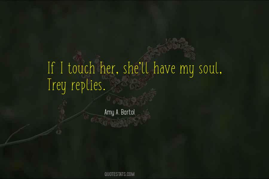 Touch My Soul Quotes #1625724