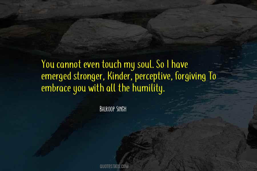 Touch My Soul Quotes #1834658