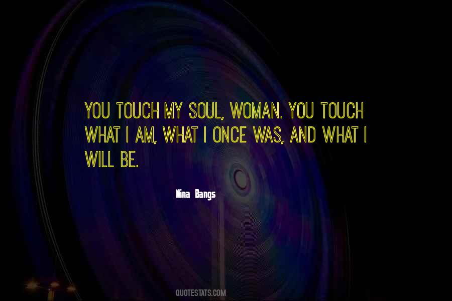 Touch My Soul Quotes #564214