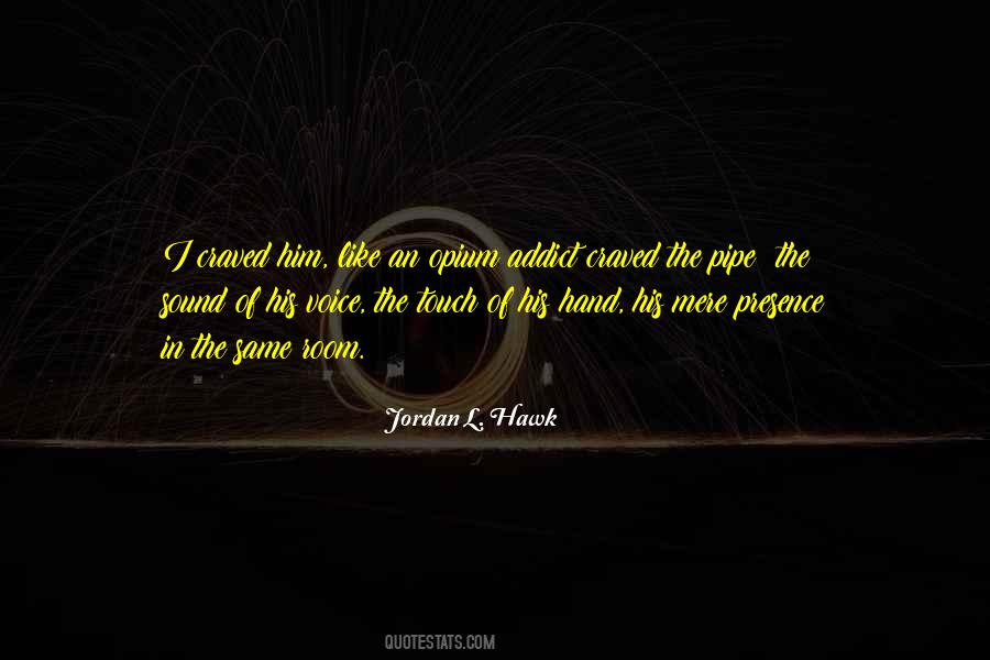 Touch Of His Hand Quotes #1026514