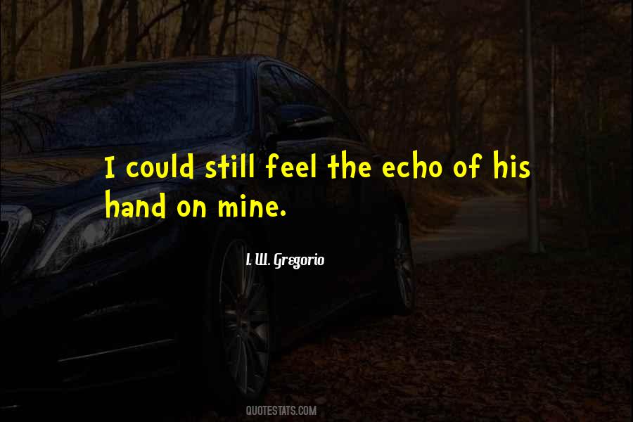 Touch Of His Hand Quotes #1103904