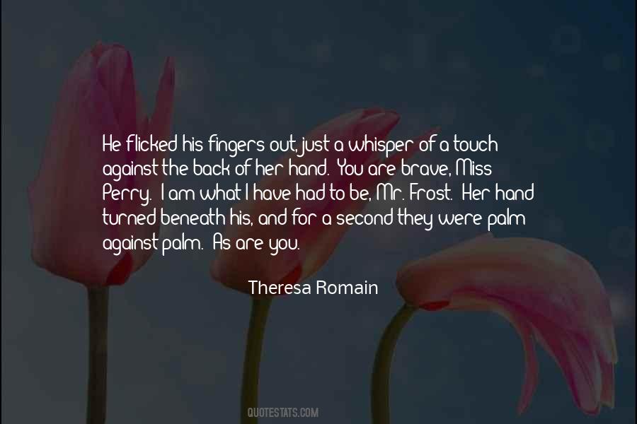 Touch Of His Hand Quotes #687133