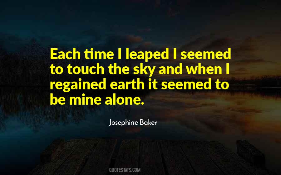 Touch The Earth Quotes #1779568