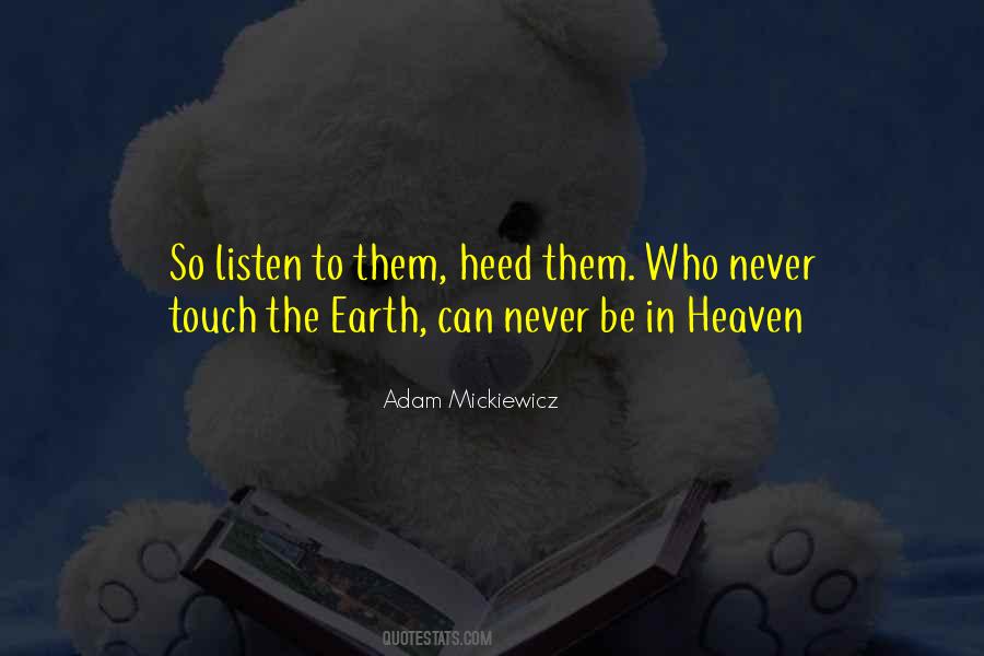 Touch The Earth Quotes #631128