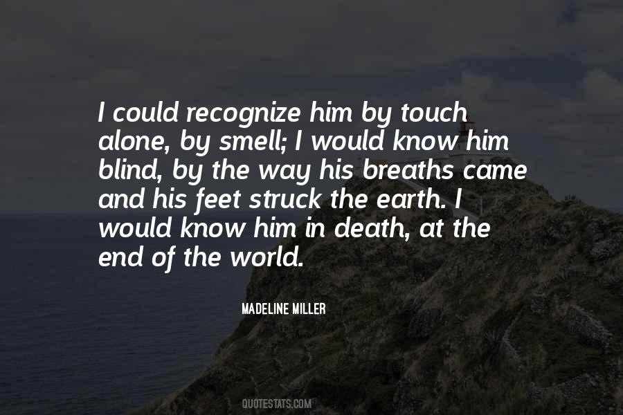 Touch The Earth Quotes #996673