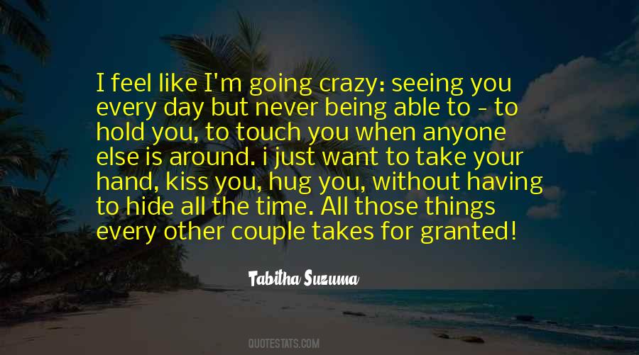 Touch Your Hand Quotes #656740