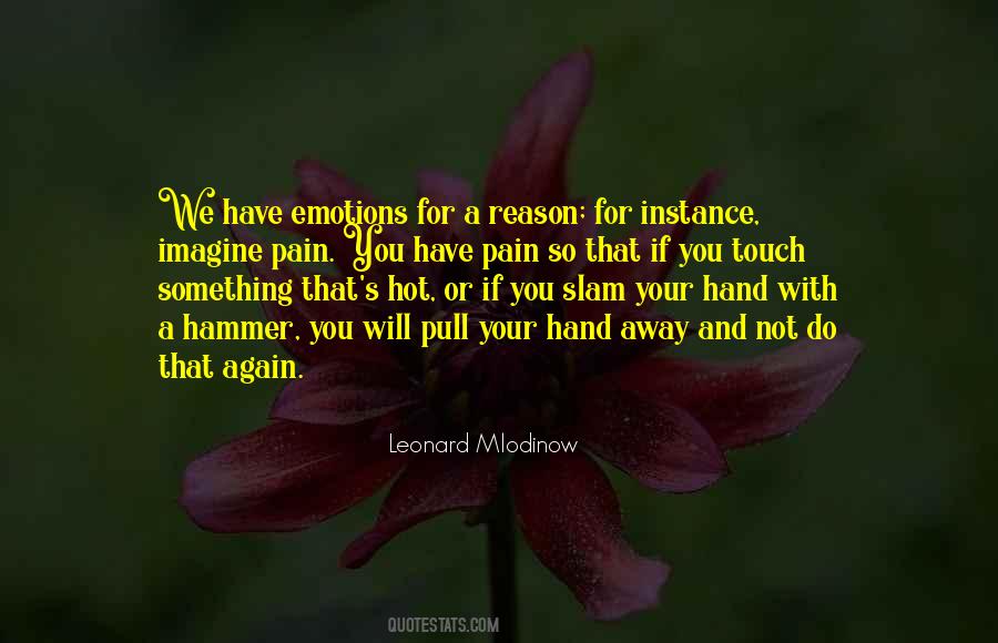 Touch Your Hand Quotes #983846