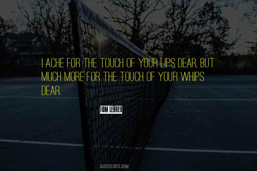 Touch Your Lips Quotes #1575011