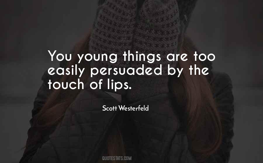 Touch Your Lips Quotes #254580