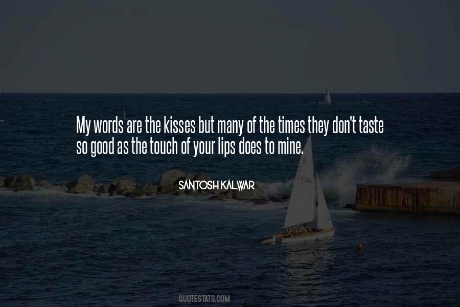 Touch Your Lips Quotes #314146