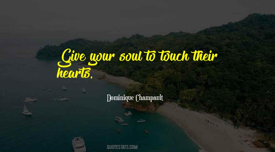 Touch Your Soul Quotes #1259148