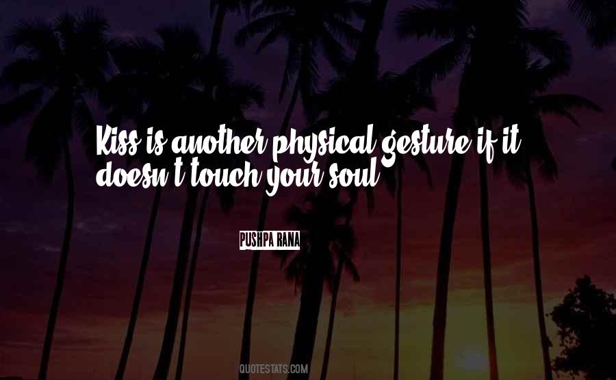 Touch Your Soul Quotes #1850265
