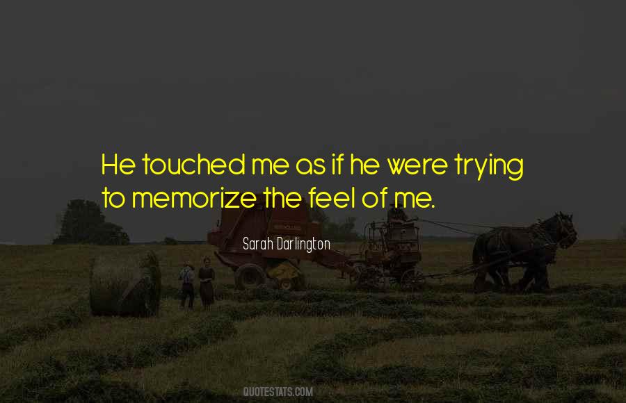 Touched Me Quotes #440441