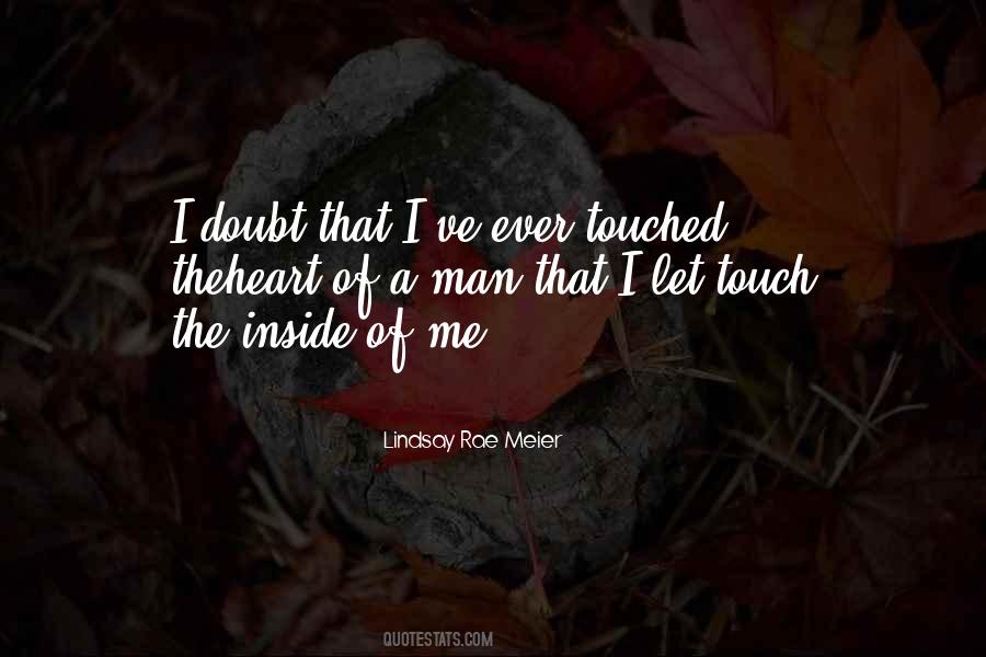 Touched Me Quotes #510506