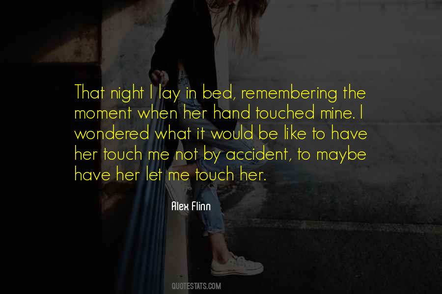 Touched Me Quotes #66069