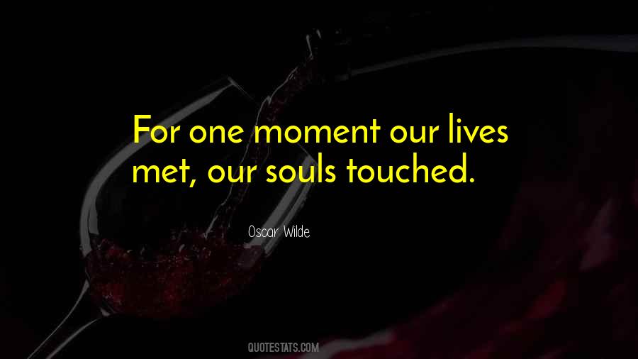 Touched Our Lives Quotes #1318389