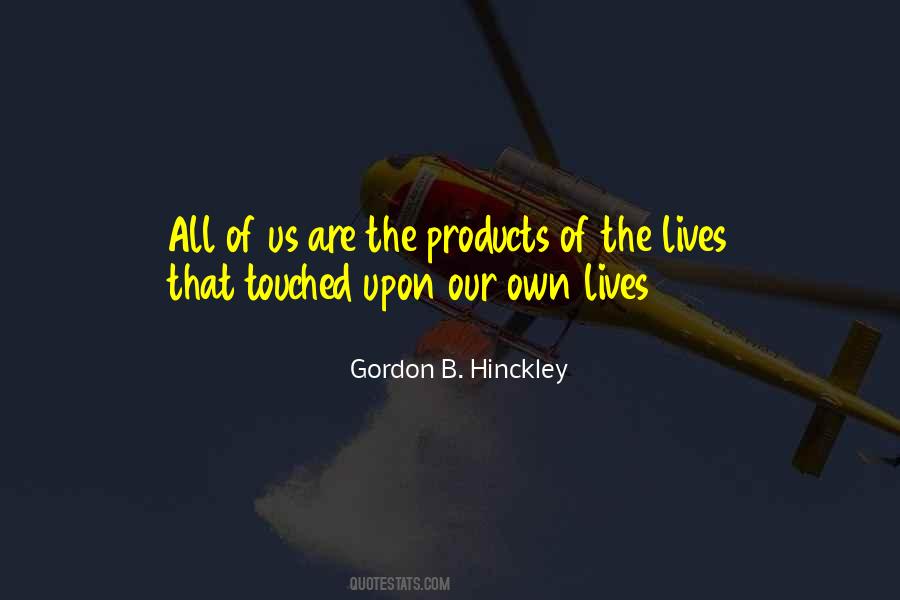 Touched Our Lives Quotes #1624099