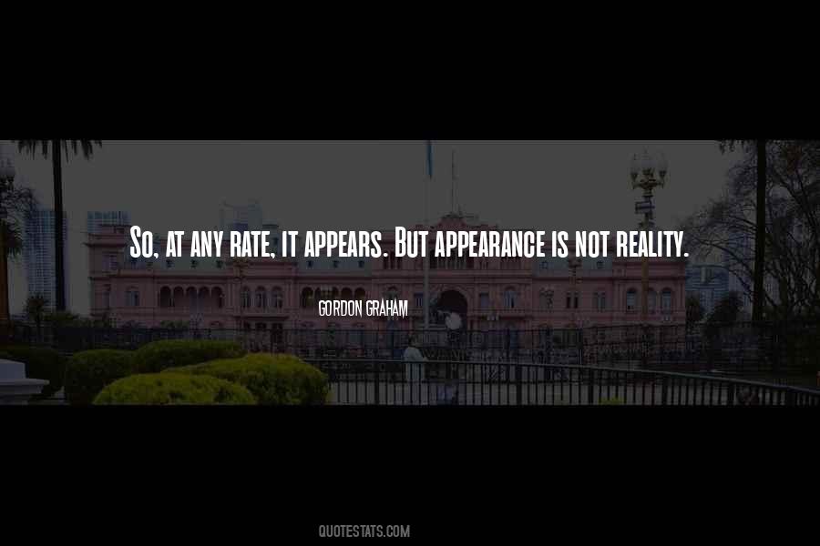 Quotes About Appearance And Reality #1496912