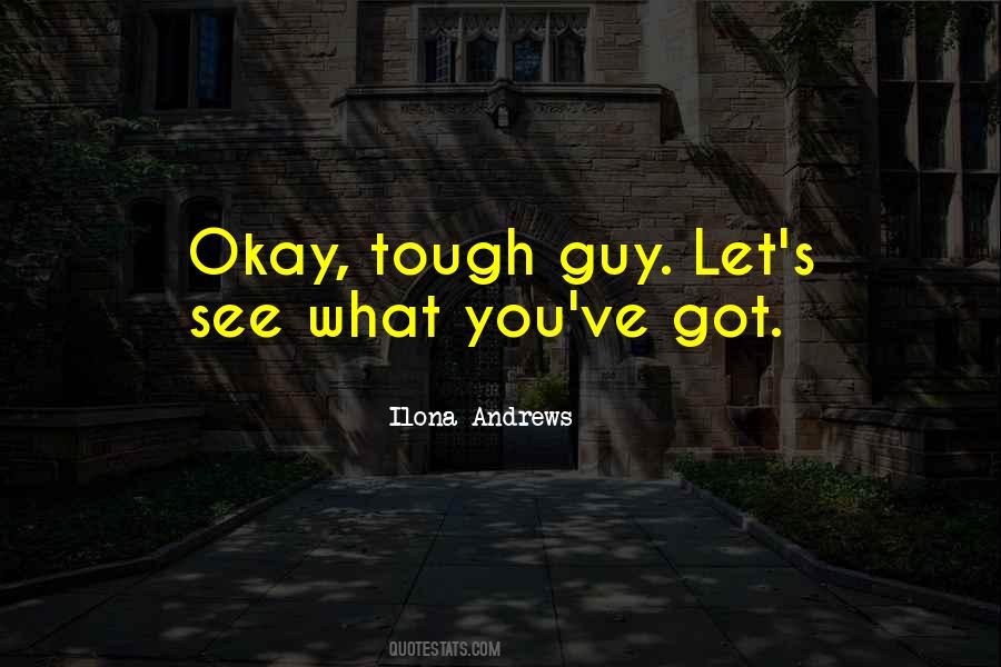 Tough Guy Quotes #855771